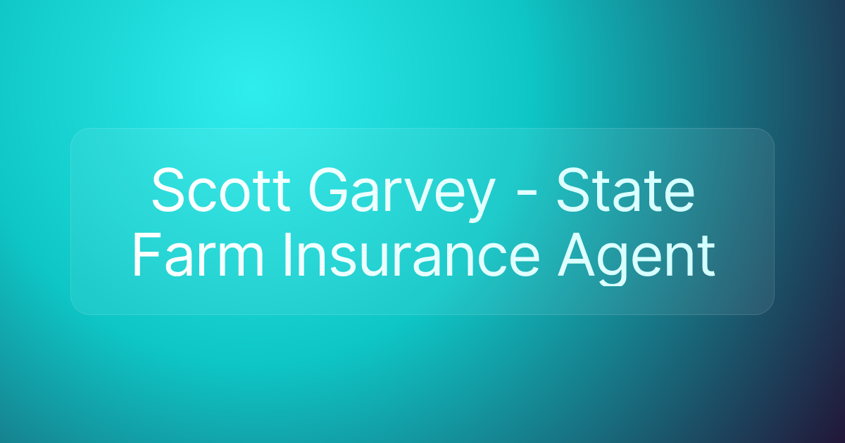Scott Garvey - State Farm Insurance Agent