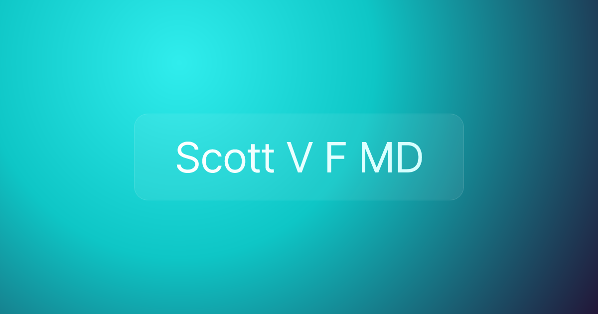 Scott V F MD