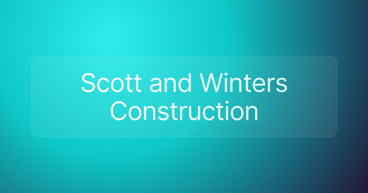 Scott and Winters Construction