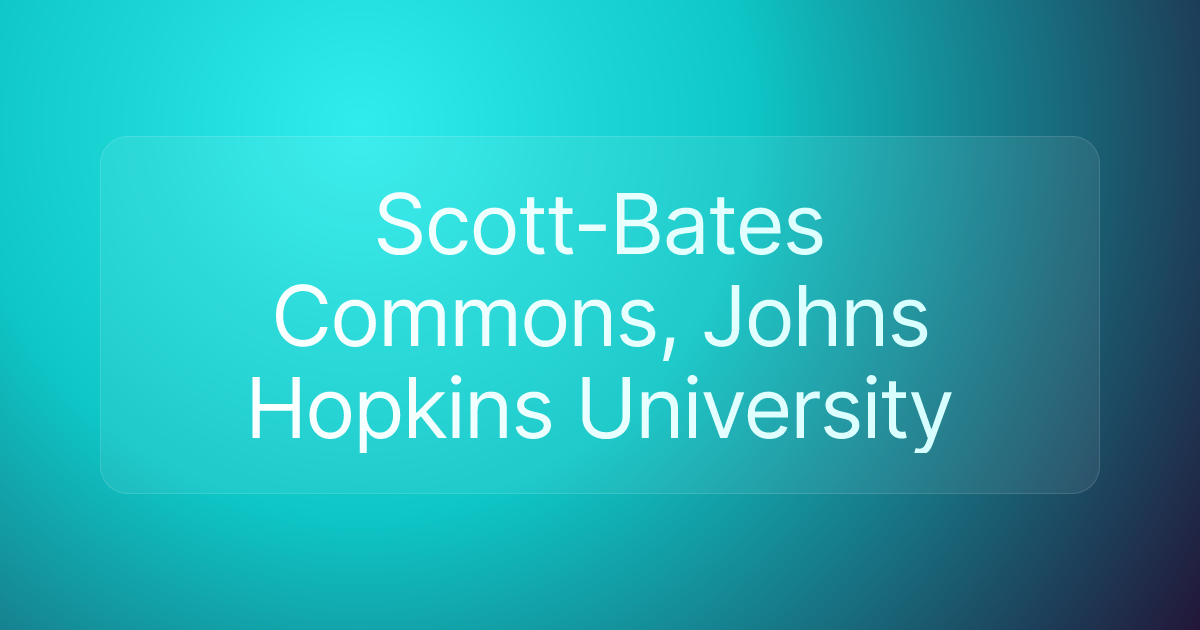 Scott-Bates Commons, Johns Hopkins University