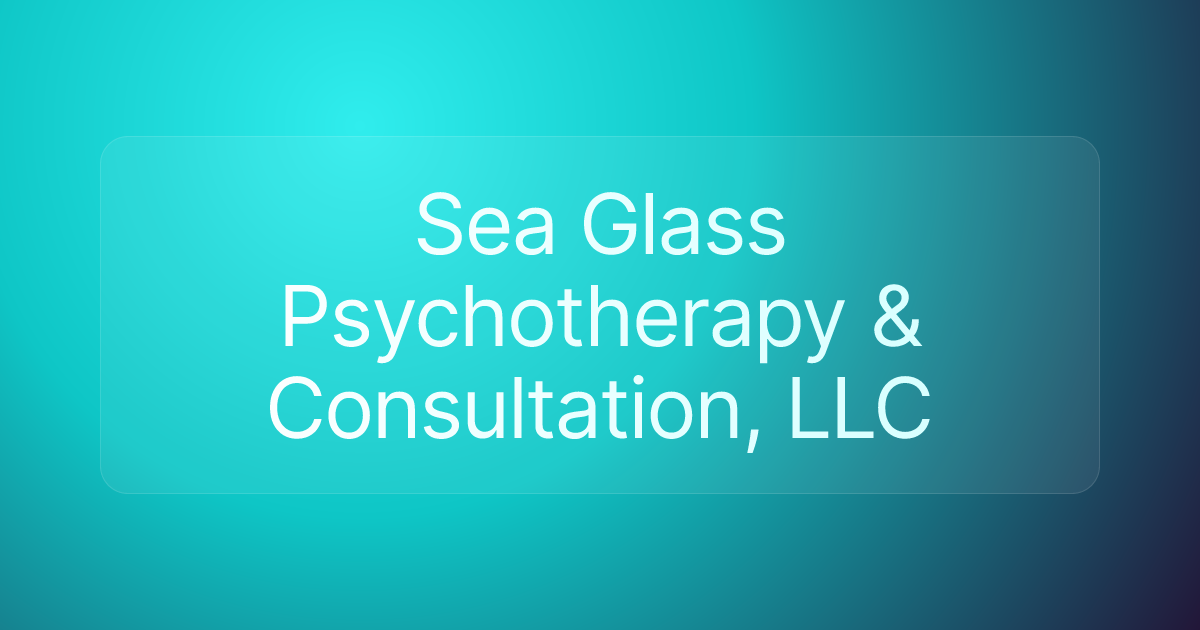 Sea Glass Psychotherapy & Consultation, LLC