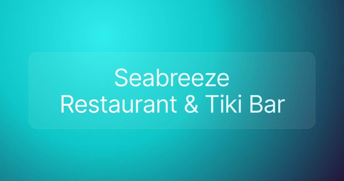 Seabreeze Restaurant & Tiki Bar