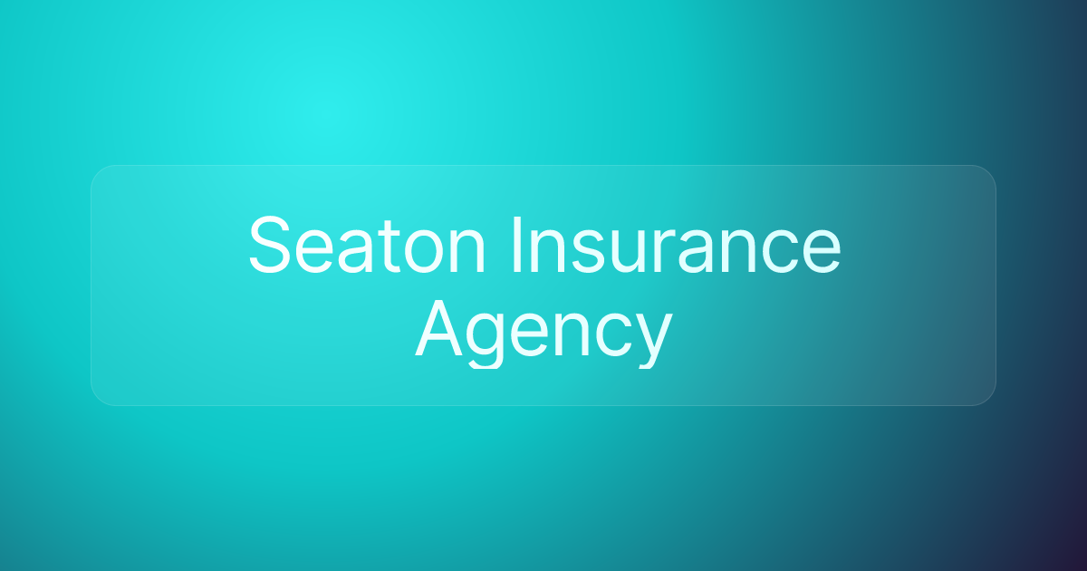 Seaton Insurance Agency