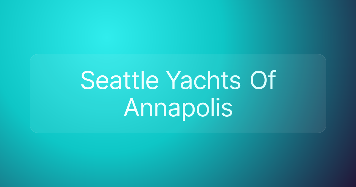 Seattle Yachts Of Annapolis
