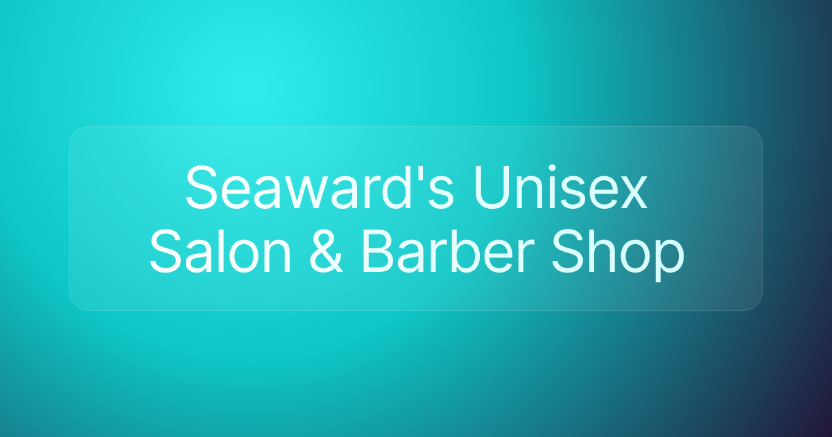 Seaward's Unisex Salon & Barber Shop