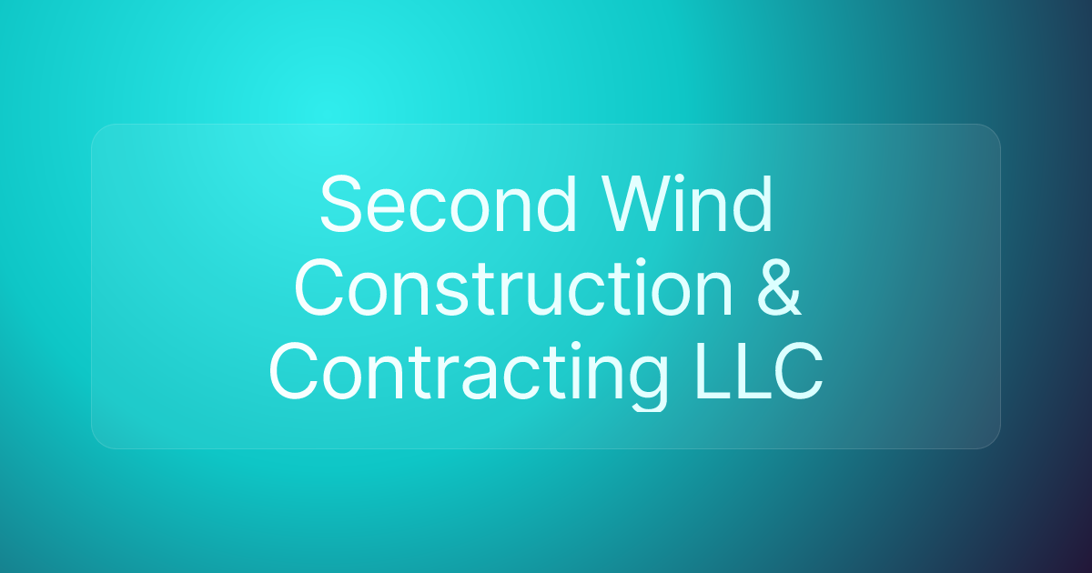 Second Wind Construction & Contracting LLC