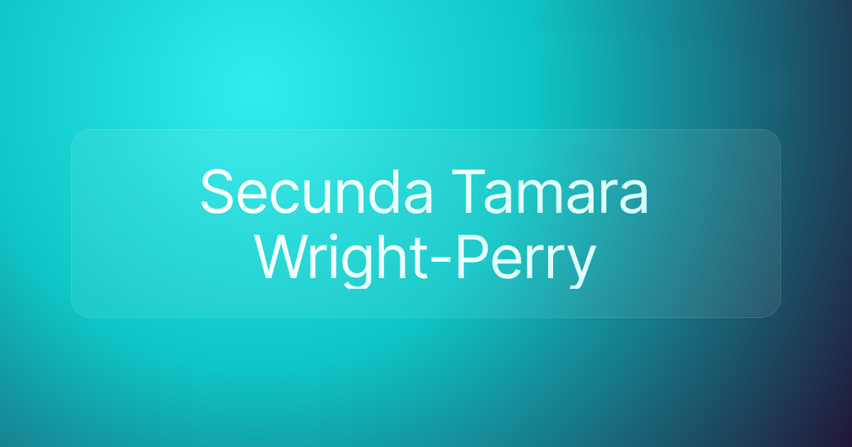 Secunda Tamara Wright-Perry