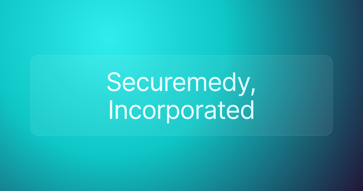 Securemedy, Incorporated