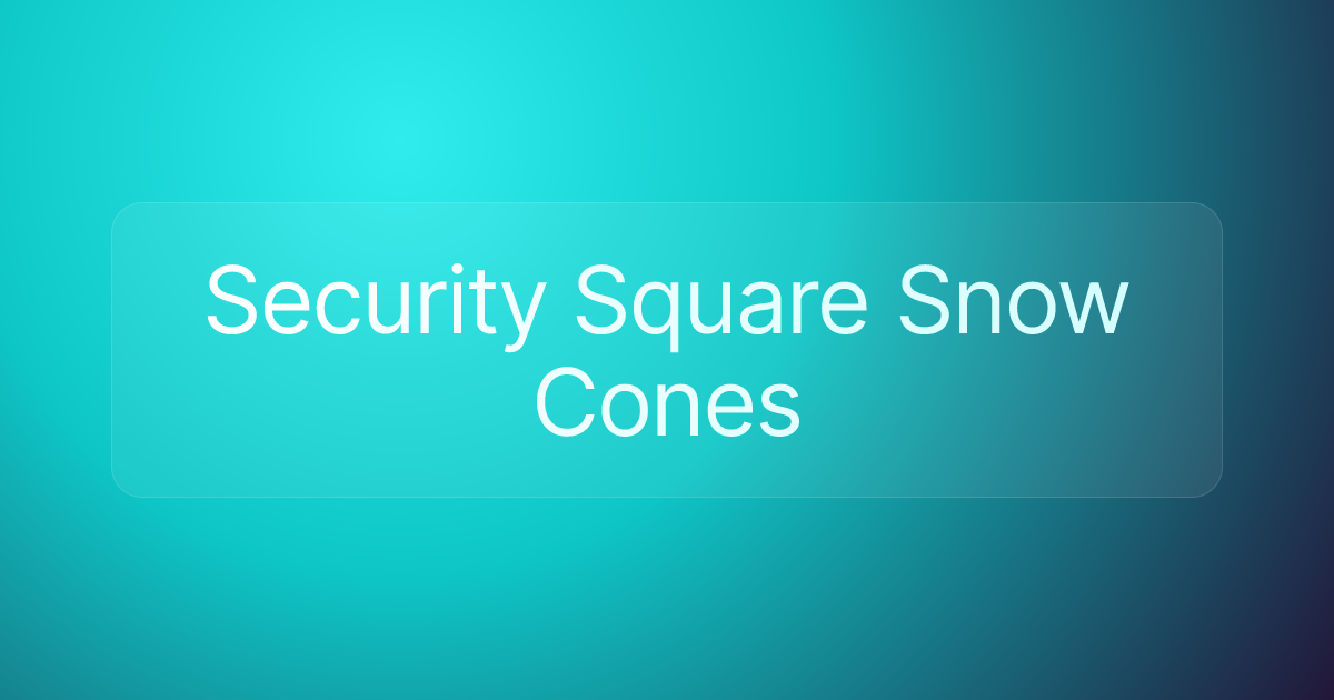 Security Square Snow Cones
