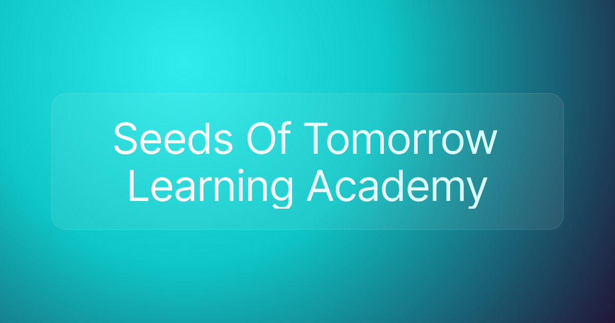 Seeds Of Tomorrow Learning Academy