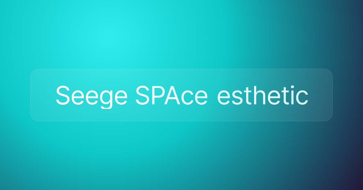 Seege SPAce esthetic