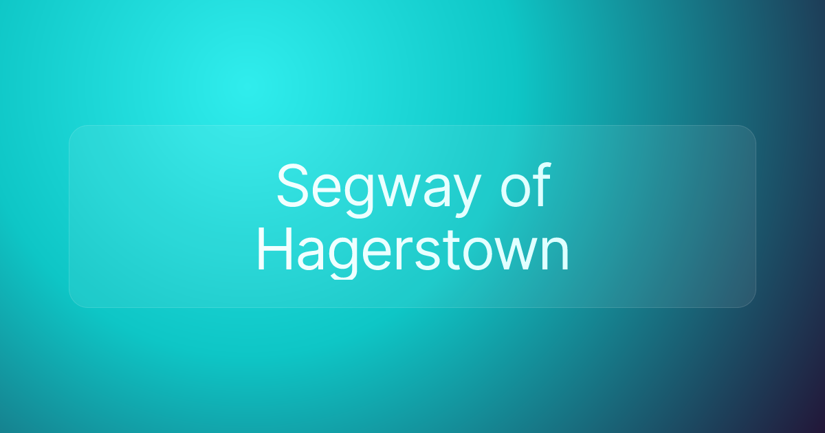 Segway of Hagerstown