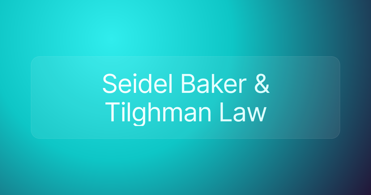 Seidel Baker & Tilghman Law