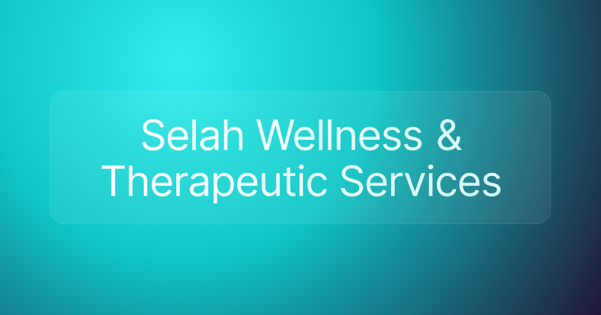 Selah Wellness & Therapeutic Services