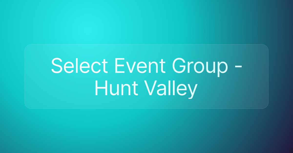 Select Event Group - Hunt Valley