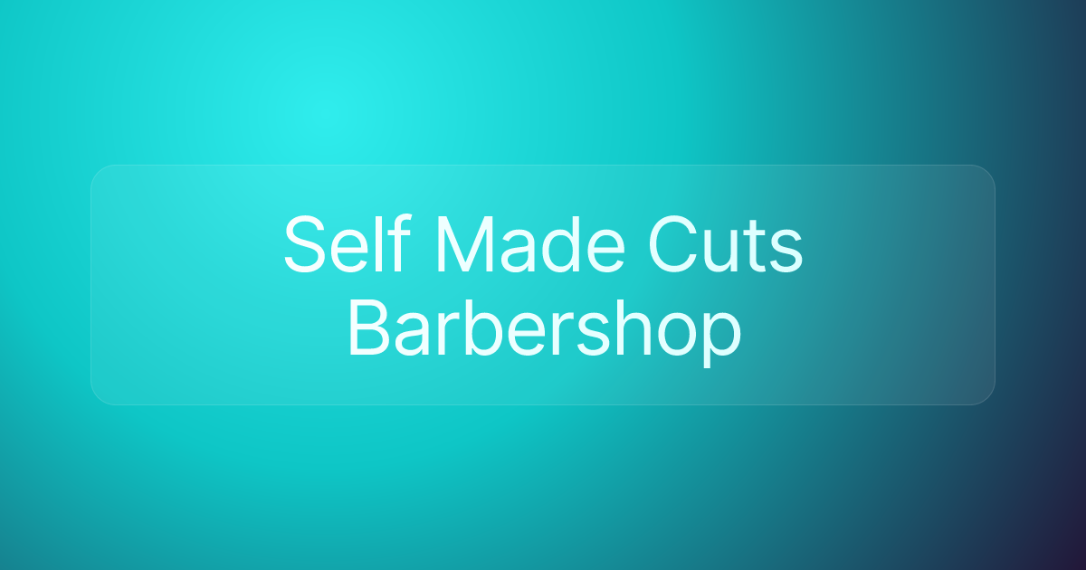 Self Made Cuts Barbershop