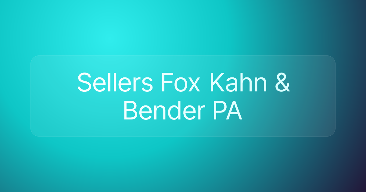 Sellers Fox Kahn & Bender PA