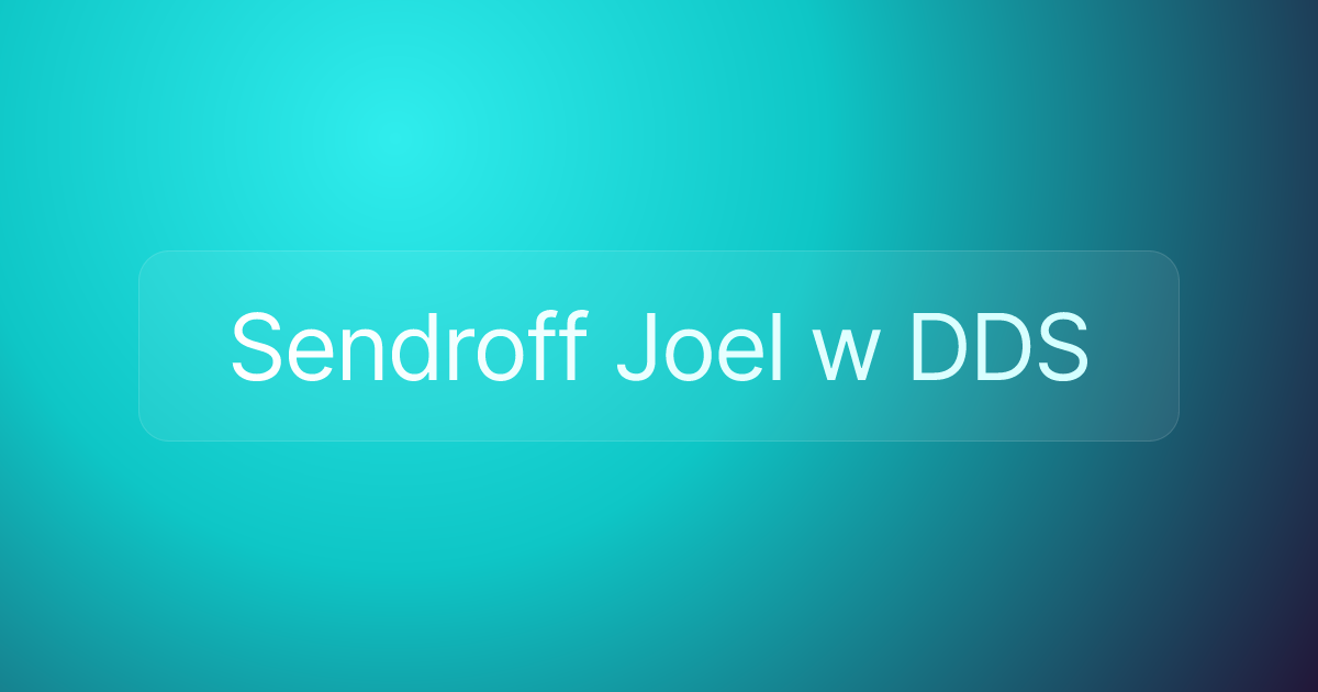 Sendroff Joel w DDS