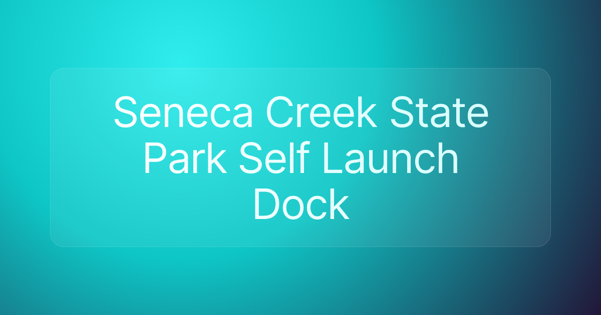 Seneca Creek State Park Self Launch Dock