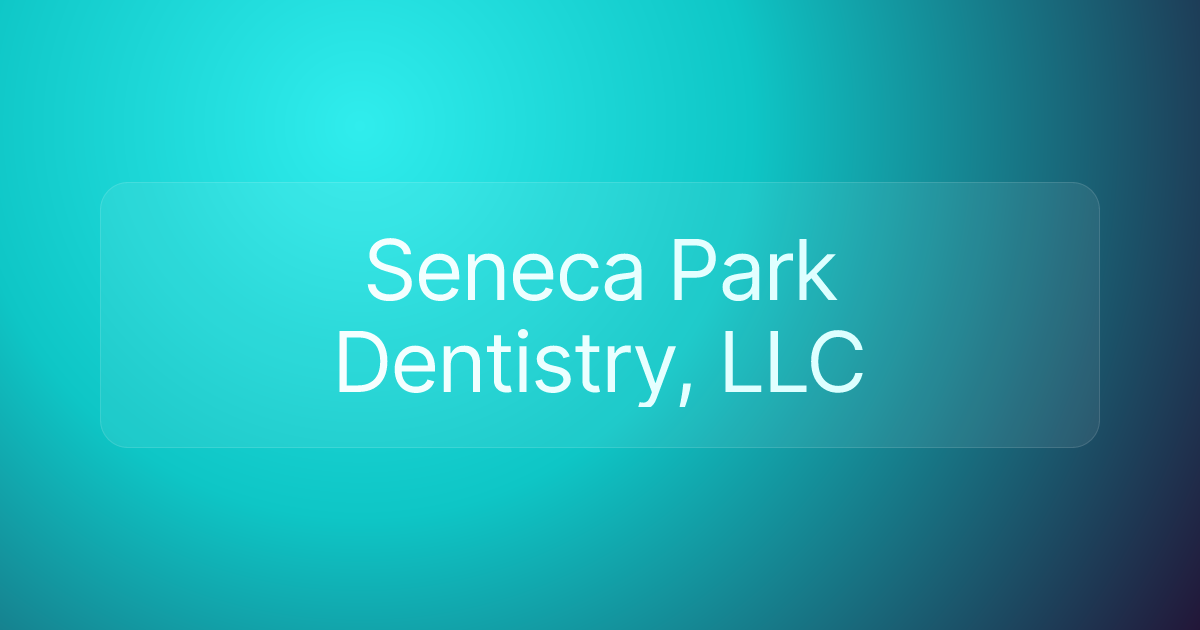 Seneca Park Dentistry, LLC