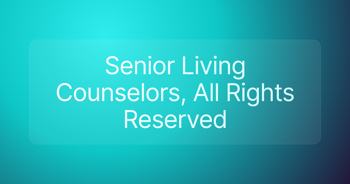 Senior Living Counselors, All Rights Reserved