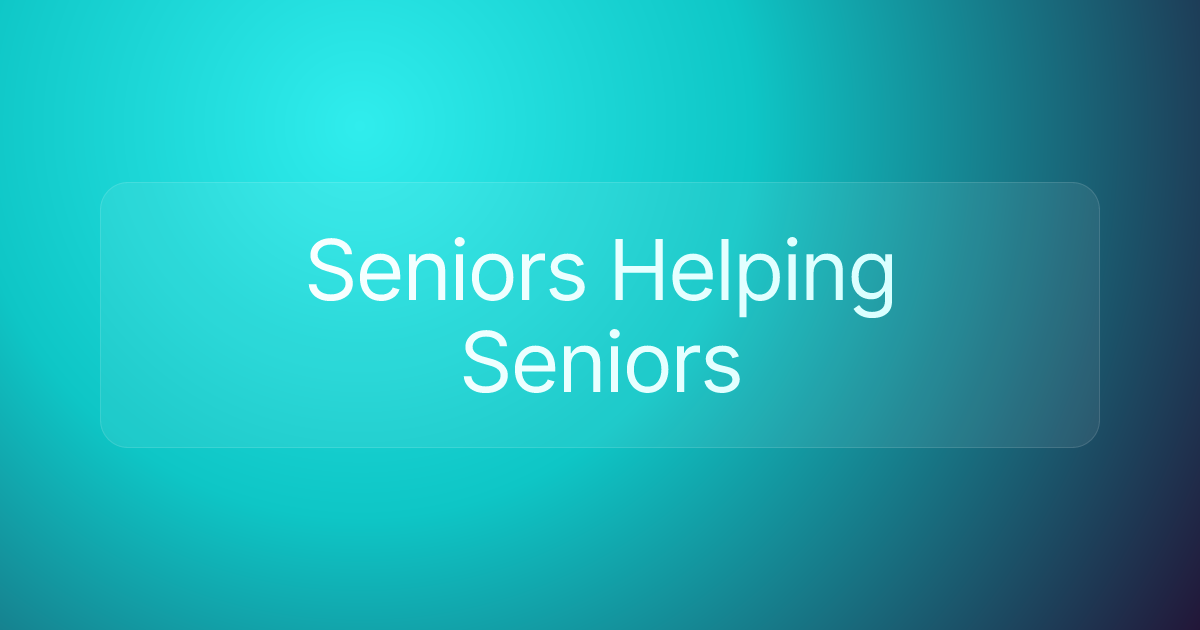 Seniors Helping Seniors