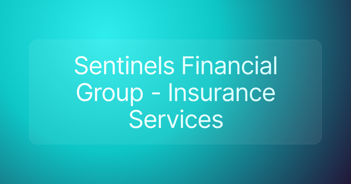Sentinels Financial Group - Insurance Services