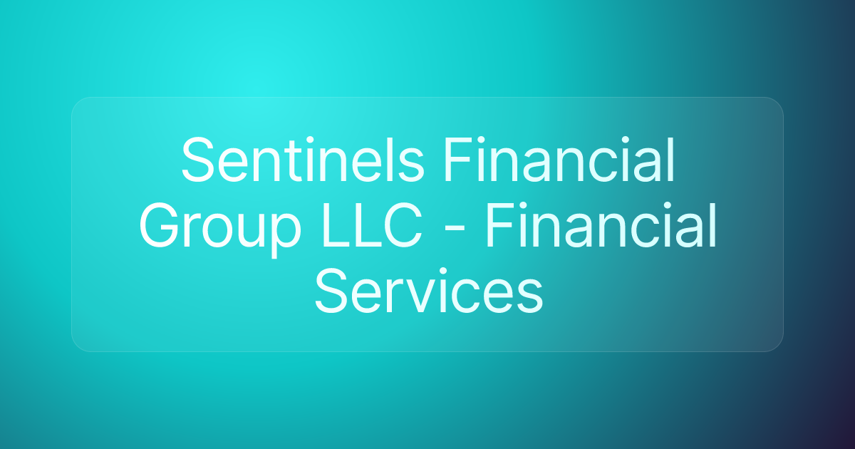 Sentinels Financial Group LLC - Financial Services