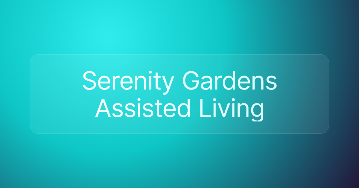 Serenity Gardens Assisted Living