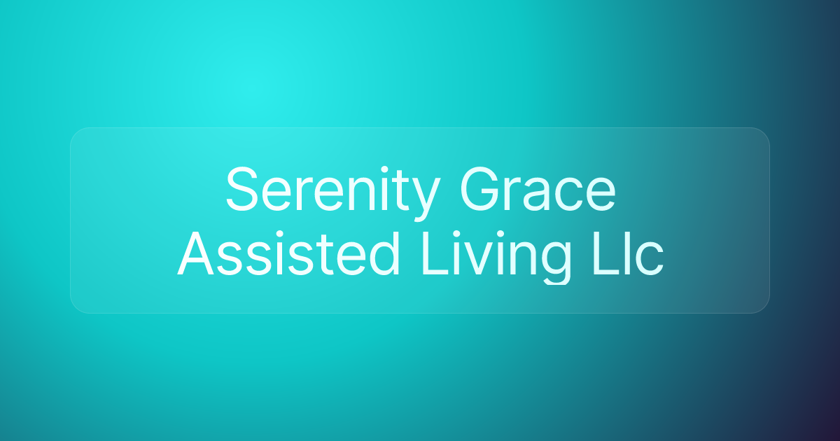 Serenity Grace Assisted Living Llc