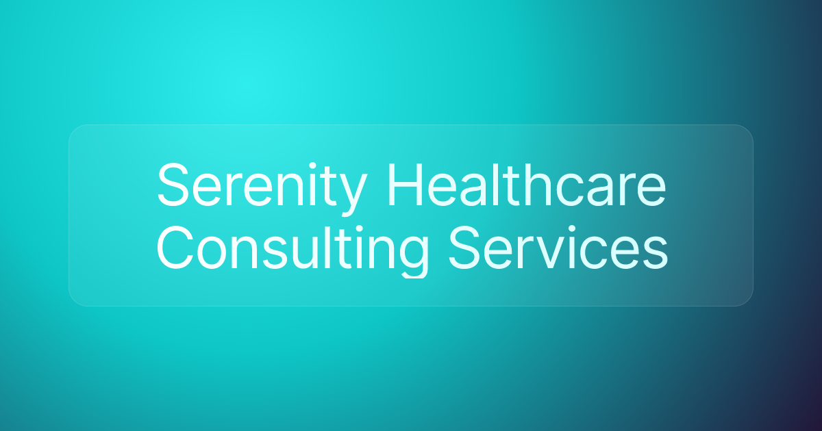 Serenity Healthcare Consulting Services