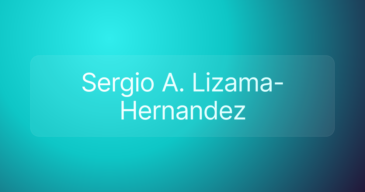 Sergio A. Lizama-Hernandez