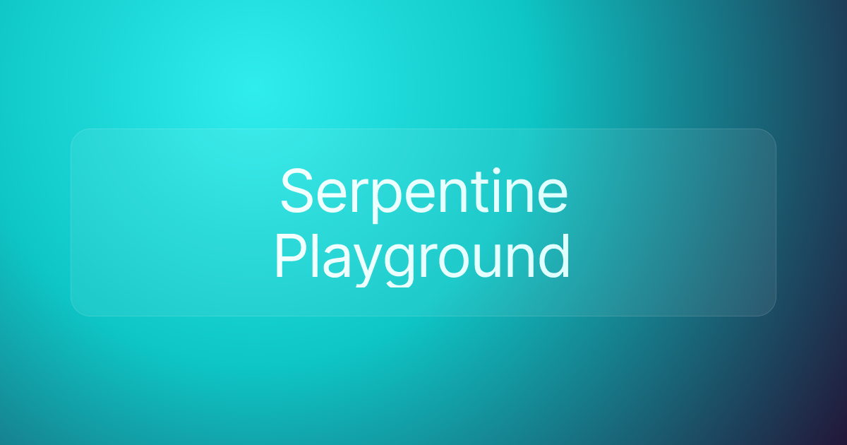 Serpentine Playground