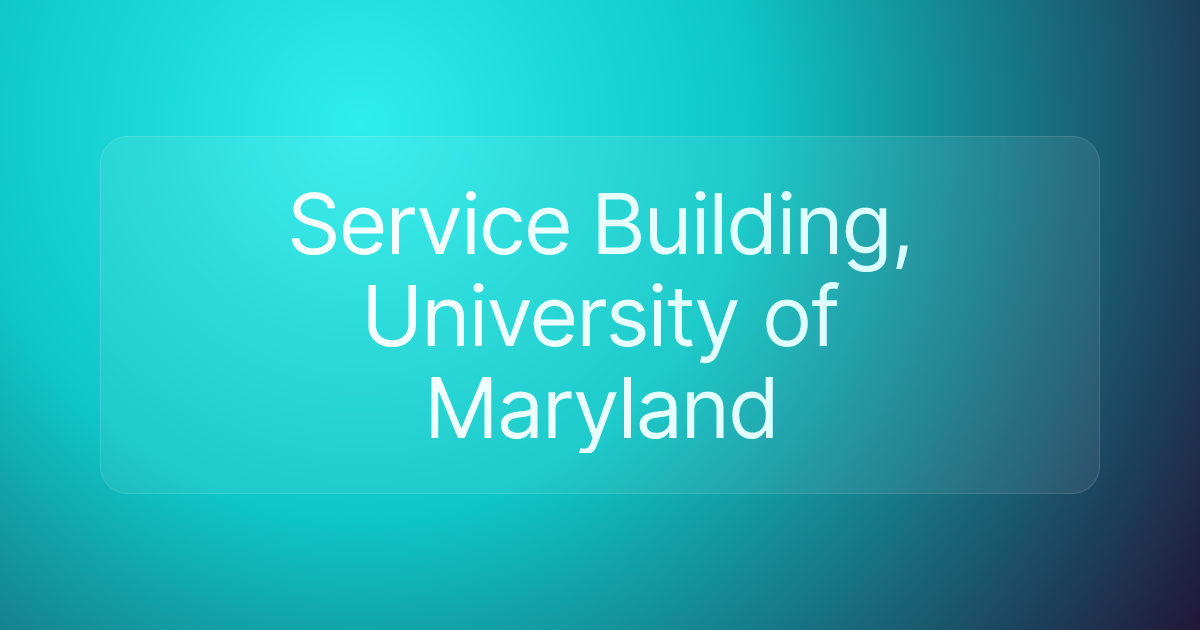 Service Building, University of Maryland