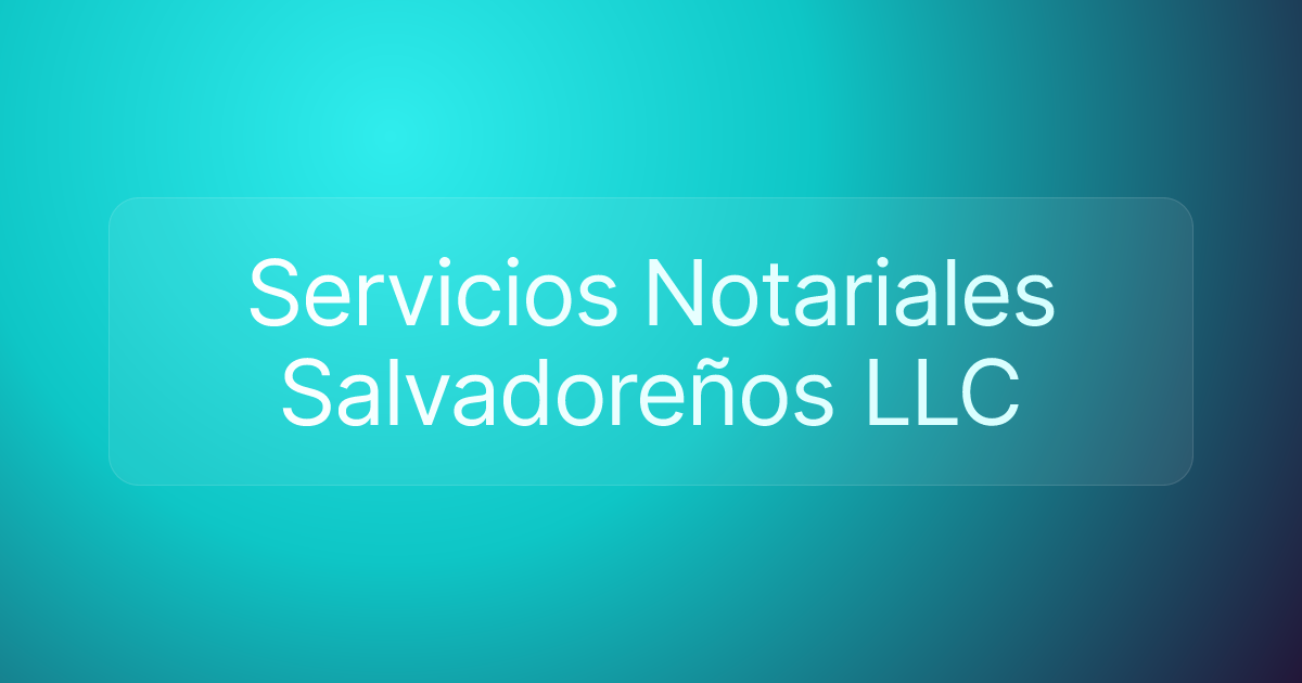 Servicios Notariales Salvadoreños LLC