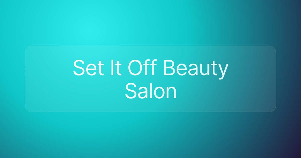 Set It Off Beauty Salon