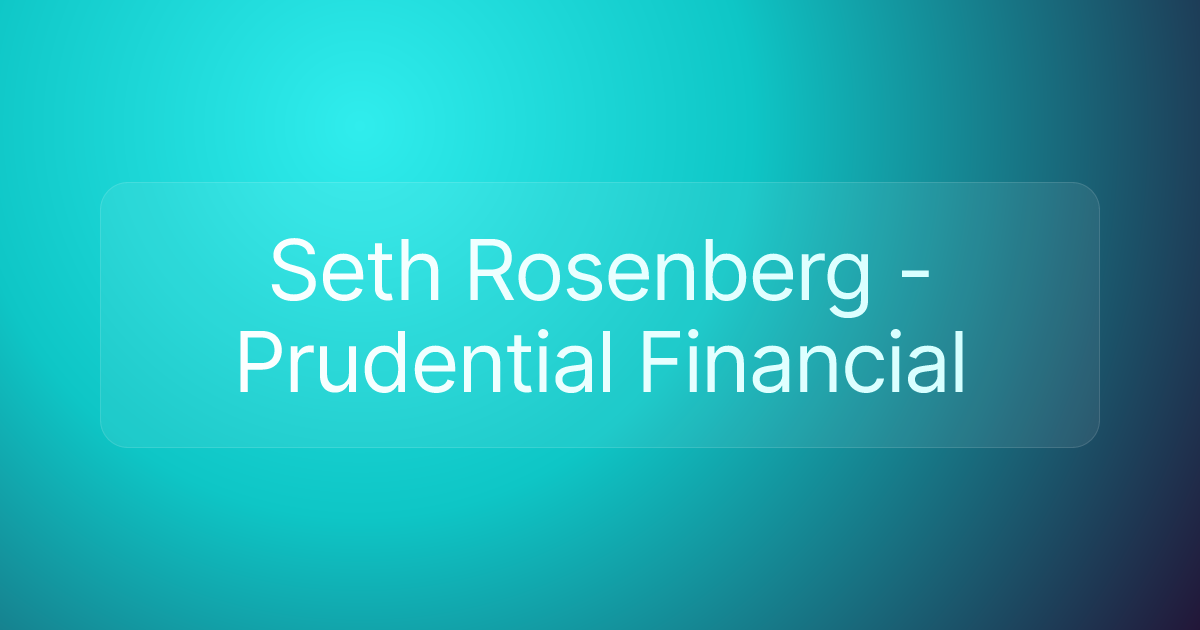 Seth Rosenberg - Prudential Financial