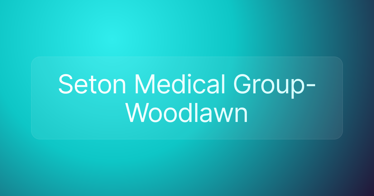 Seton Medical Group-Woodlawn