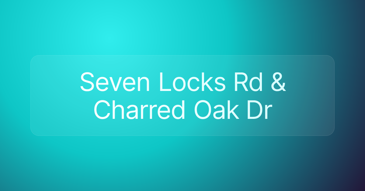 Seven Locks Rd & Charred Oak Dr