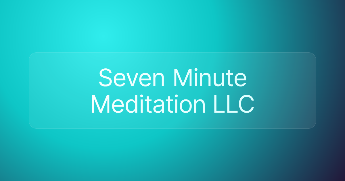 Seven Minute Meditation LLC