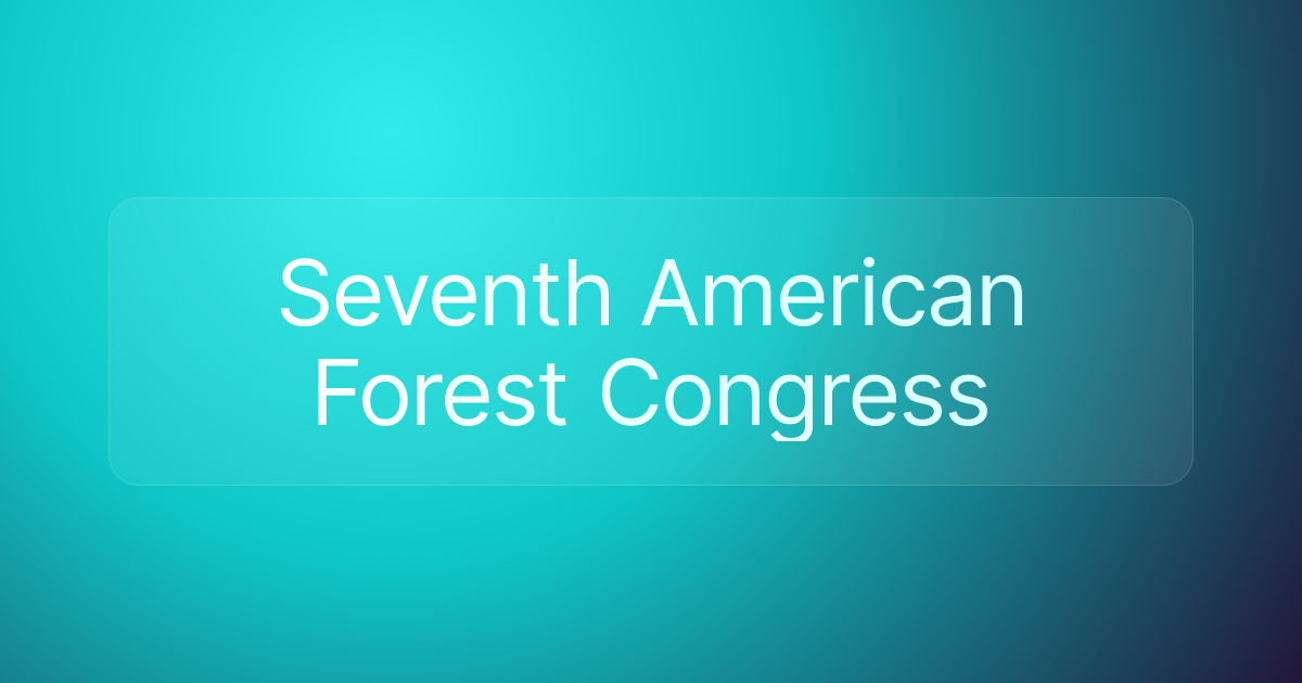 Seventh American Forest Congress