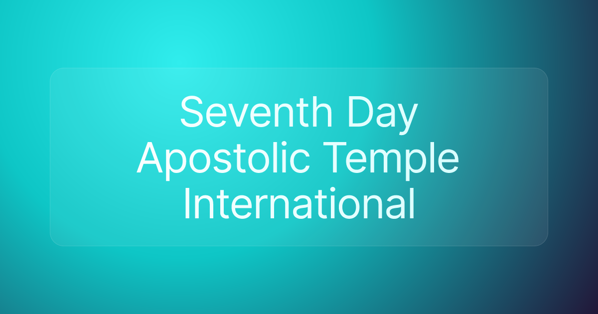 Seventh Day Apostolic Temple International