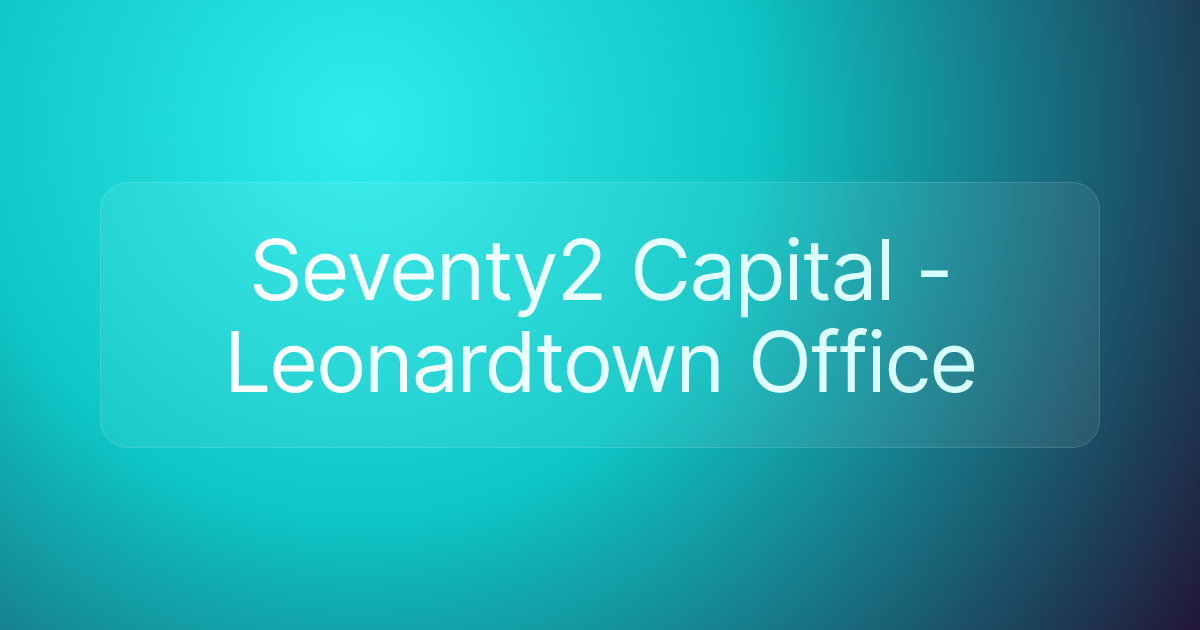 Seventy2 Capital - Leonardtown Office