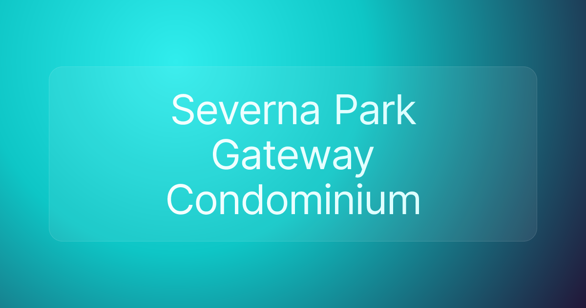 Severna Park Gateway Condominium