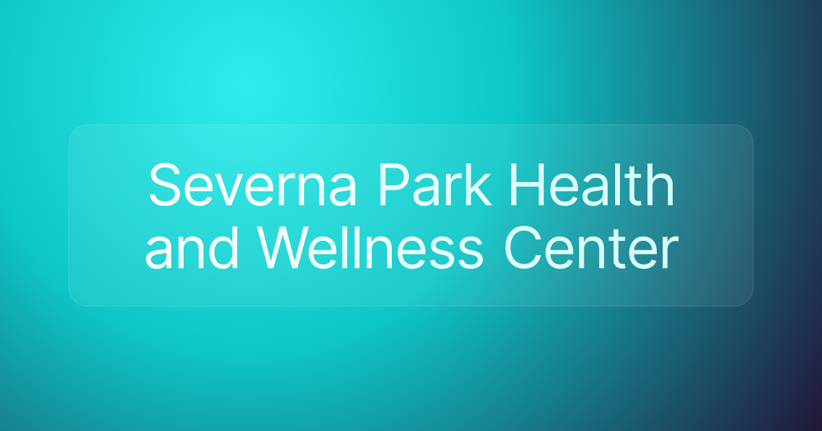 Severna Park Health and Wellness Center