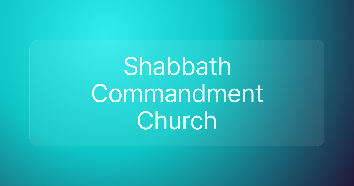 Shabbath Commandment Church