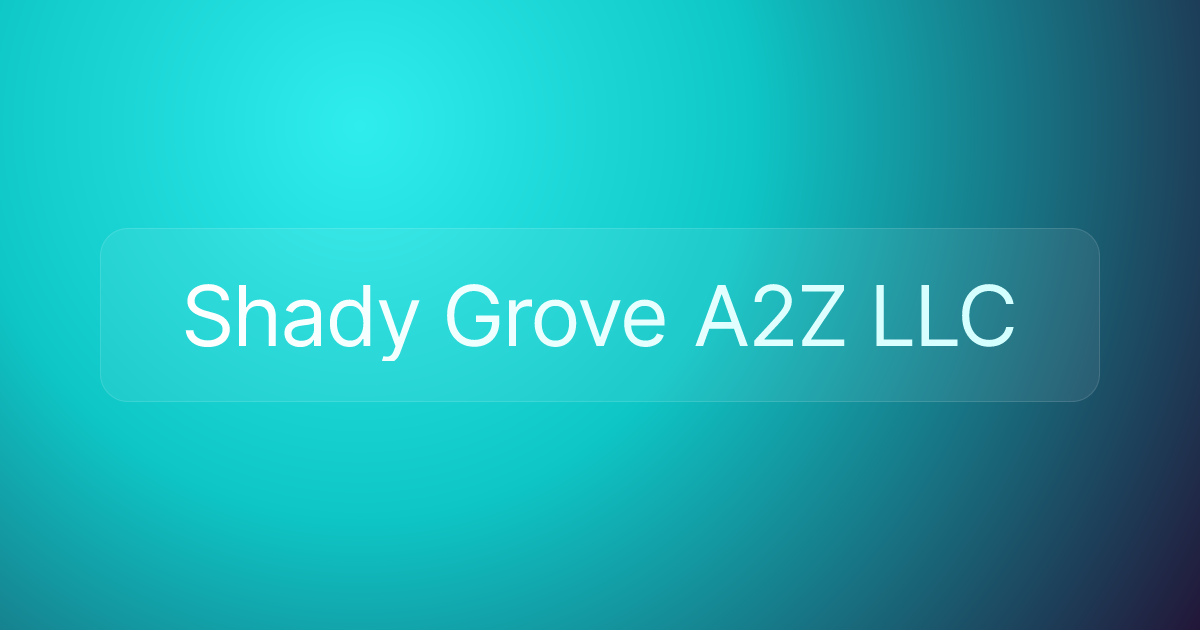 Shady Grove A2Z LLC