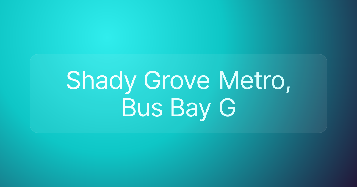 Shady Grove Metro, Bus Bay G
