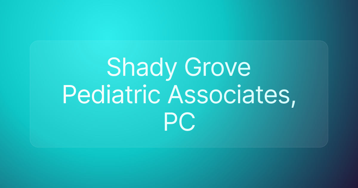 Shady Grove Pediatric Associates, PC