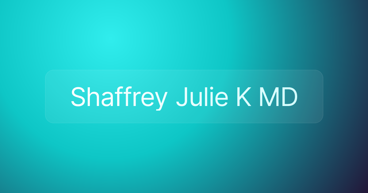 Shaffrey Julie K MD
